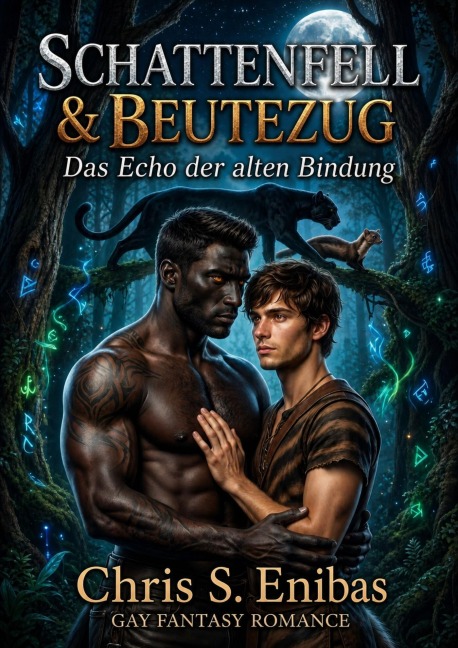 Schattenfell & Beutezug - Das Echo der alten Bindung - Chris S. Enibas