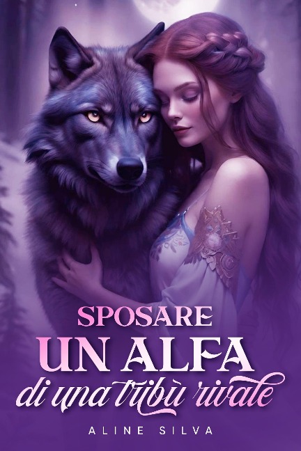 Sposare un Alfa di una tribù rivale - Aline Silva