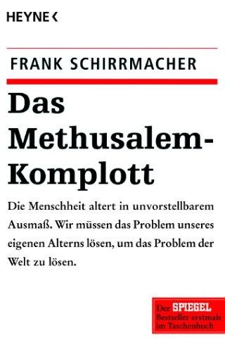 Das Methusalem-Komplott - Frank Schirrmacher
