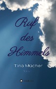 Ruf des Himmels - Tina Mücher