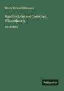 Cover-Bild zum Titel 'Handbuch der mechanischen Wärmetheorie' von 'Moritz Richard Rühlmann'
