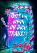 Cover-Bild zum Titel 'Tritt ein, wenn du dich traust! (Tritt ein!, Bd. 1)' von 'Thomas Brezina'