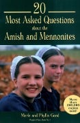 Cover-Bild zum Titel '20 Most Asked Questions about the Amish and Mennonites' von 'Merle Good, Phyllis Good'