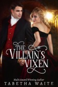 Cover-Bild zum Titel 'The Villain's Vixen (Wanton Wastrels, #5)' von 'Tabetha Waite'