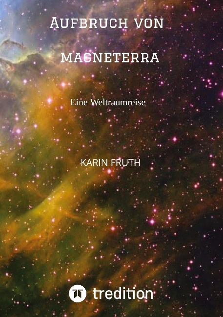 Aufbruch von Magneterra - Karin Fruth