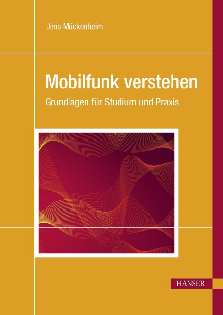 Mobilfunk verstehen - Jens Mückenheim