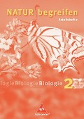 Natur begreifen Biologie 2. Neubearbeitung. 7./8. Schuljahr. Arbeitsheft 2.2 - 