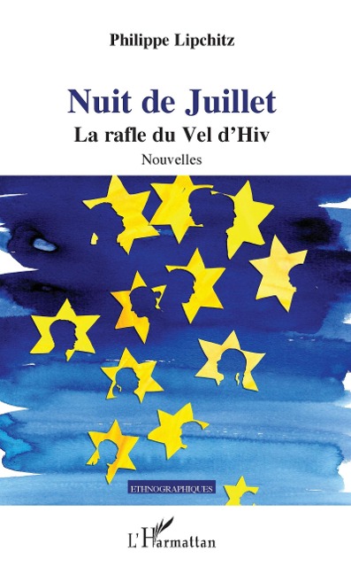 NUIT DE JUILLET LA RAFLE DU VEL D'HIV NOUVELLES - Lipchitz