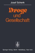 Cover-Bild zum Titel 'Droge und Gesellschaft' von 'J. Schenk'