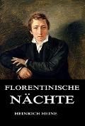 Florentinische Nächte - Heinrich Heine