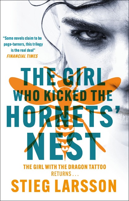 The Girl Who Kicked the Hornets' Nest - Stieg Larsson