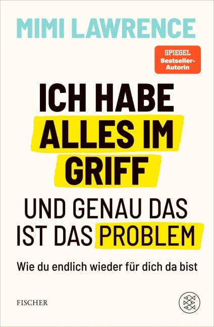 Ich habe alles im Griff - und genau das ist das Problem - Mimi Lawrence