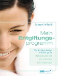 Mein Entgiftungsprogramm - Margot Hellmiß