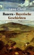 Cover-Bild zum Titel 'Bauern - Bayerische Geschichten' von 'Lena Christ'
