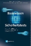 Cover-Bild zum Titel 'Basiswissen Sicherheitstests' von 'Frank Simon, Jürgen Großmann, Christian Alexander Graf, Jürgen Mottok, Martin A. Schneider'