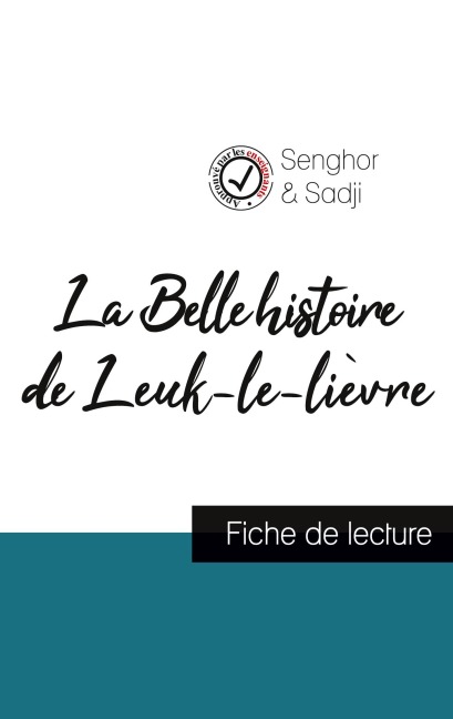 La Belle histoire de Leuk-le-lièvre de Léopold Sédar Senghor (fiche de lecture et analyse complète de l'oeuvre) - Léopold Sédar Senghor
