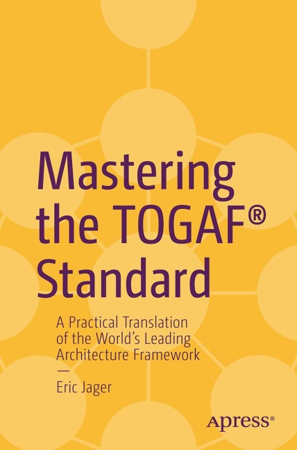 Mastering the TOGAF® Standard - Eric Jager