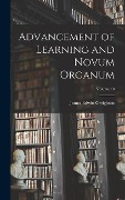 Cover-Bild zum Titel 'Advancement of Learning and Novum Organum; Volume 18' von 'James Edwin Creighton'