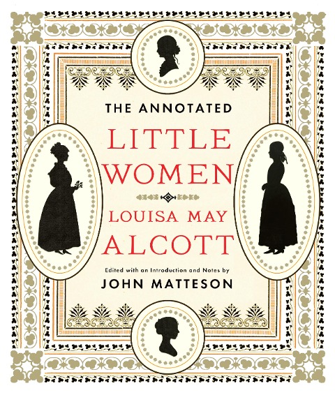 The Annotated Little Women - Louisa May Alcott