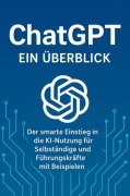 Cover-Bild zum Titel 'Chat GPT - Der smarte Einstieg in die KI Nutzung für Selbständige und Führungskräfte mit Beispielen' von 'Sandro Pilenza'