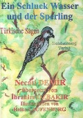 Cover-Bild zum Titel 'Ein Schluck Wasser und der Sperling' von 'Necati Demir'