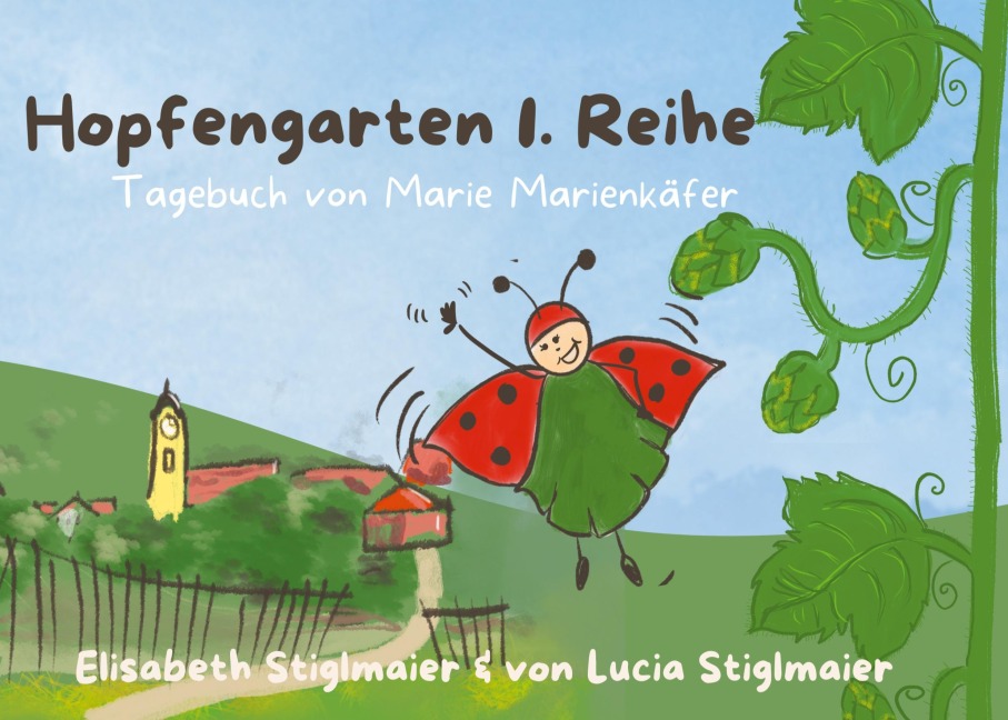 Hopfengarten 1. Reihe - Elisabeth Stiglmaier, Lucia Stiglmaier-Pesendorfer