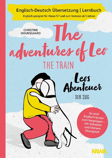 Leos Abenteuer - der Zug | The adventures of Leo - the train | Englisch-Deutsch Übersetzung | Lernbuch | - Christine Hounsgaard