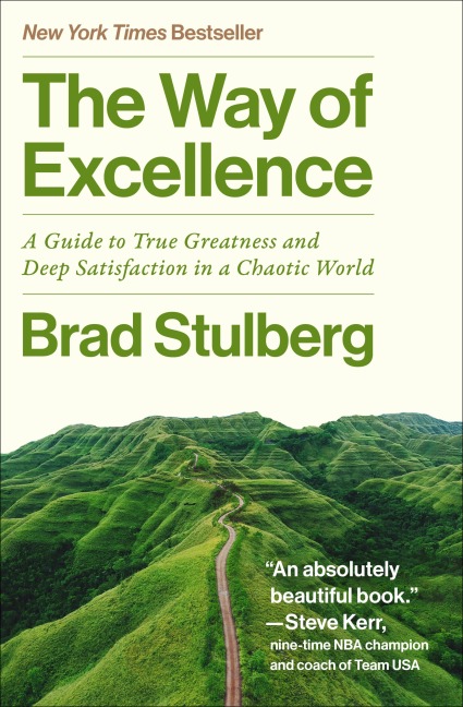 The Way of Excellence - Brad Stulberg