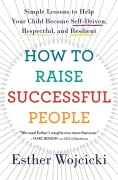 Cover-Bild zum Titel 'How to Raise Successful People' von 'Esther Wojcicki'