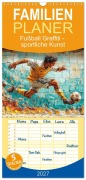 Cover-Bild zum Titel 'Familienplaner 2027 - Fußball Graffiti - sportliche Kunst mit 5 Spalten (Wandkalender, 21 x 45 cm) CALVENDO' von 'Peter Roder'