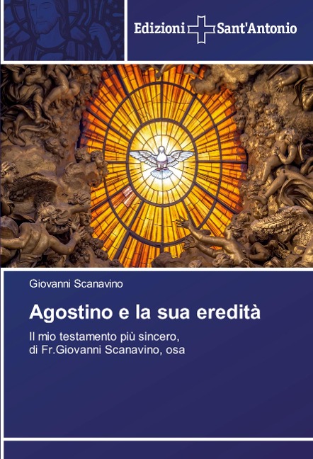 Agostino e la sua eredità - Giovanni Scanavino