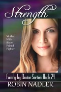 Cover-Bild zum Titel 'Strength (Family by Choice, #24)' von 'Robin Nadler'