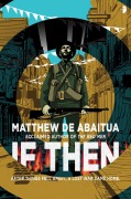 Cover-Bild zum Titel 'If Then' von 'Matthew De Abaitua'