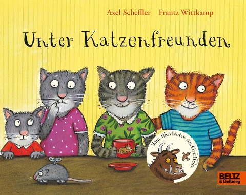 Unter Katzenfreunden - Axel Scheffler, Frantz Wittkamp