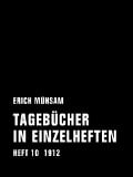 Tagebücher in Einzelheften. Heft 10 - Erich Mühsam