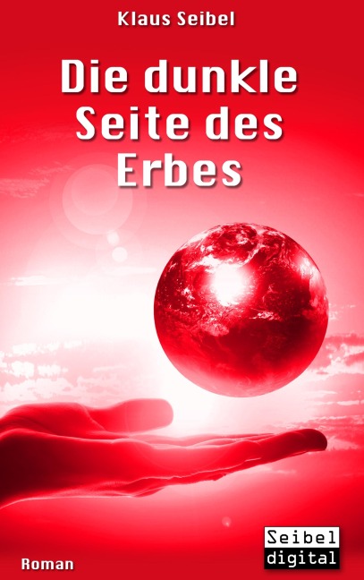 Die dunkle Seite des Erbes - Klaus Seibel