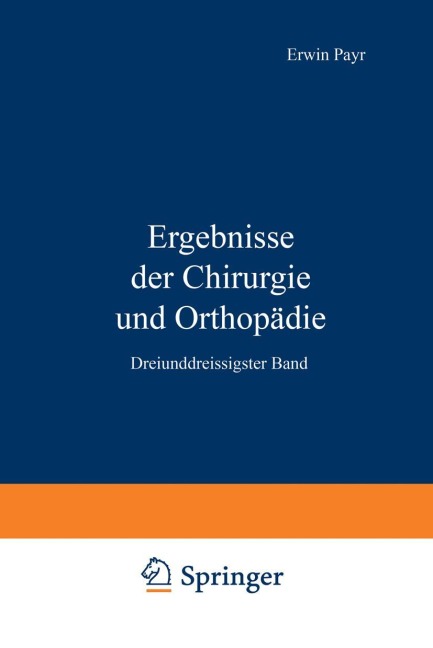 Ergebnisse der Chirurgie und Orthopädie - Erwin Payr, Martin Kirschner, Hermann Küttner