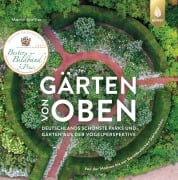 Cover-Bild zum Titel 'Gärten von oben' von 'Martin Staffler'