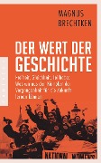 Cover-Bild zum Titel 'Der Wert der Geschichte' von 'Magnus Brechtken'