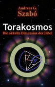 Cover-Bild zum Titel 'Torakosmos' von 'Andreas G. Szabó'