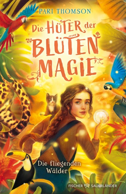 Die Hüter der Blütenmagie - Die fliegenden Wälder - Pari Thomson