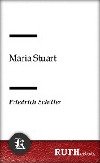Cover-Bild zum Titel 'Maria Stuart' von 'Friedrich Schiller'