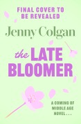Cover-Bild zum Titel 'The Late Bloomer' von 'Jenny Colgan'