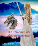 Cover-Bild zum Titel 'Die Chroniken der Vergessenen Insel' von 'Katja Prüter'