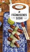 Cover-Bild zum Titel 'Fränkisches Sushi' von 'Susanne Reiche'