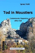 Cover-Bild zum Titel 'Tod in Moustiers' von 'Hold Ignaz'