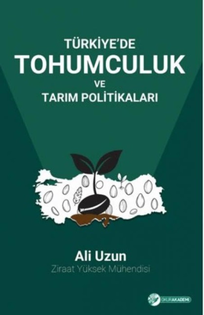 Türkiyede Tohumculuk ve Tarim Politikalari - Ali Uzun