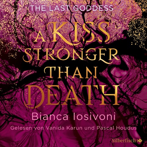 The Last Goddess 2: A kiss stronger than death - Pascal Houdus, Bianca Iosivoni