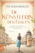 Die Künstlerin der Frauen - Pia Rosenberger