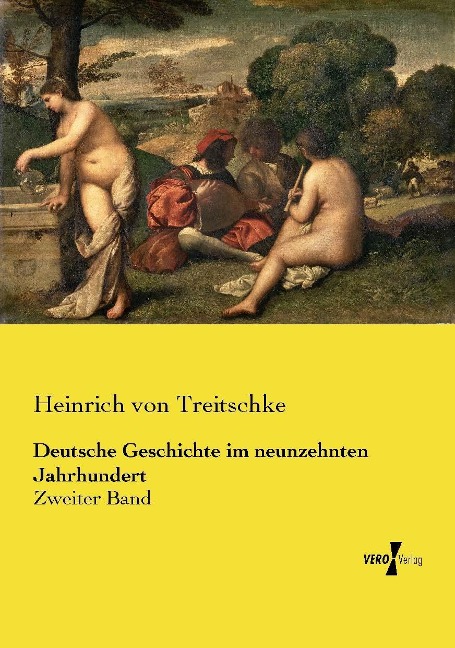 Deutsche Geschichte im neunzehnten Jahrhundert - Heinrich Von Treitschke
